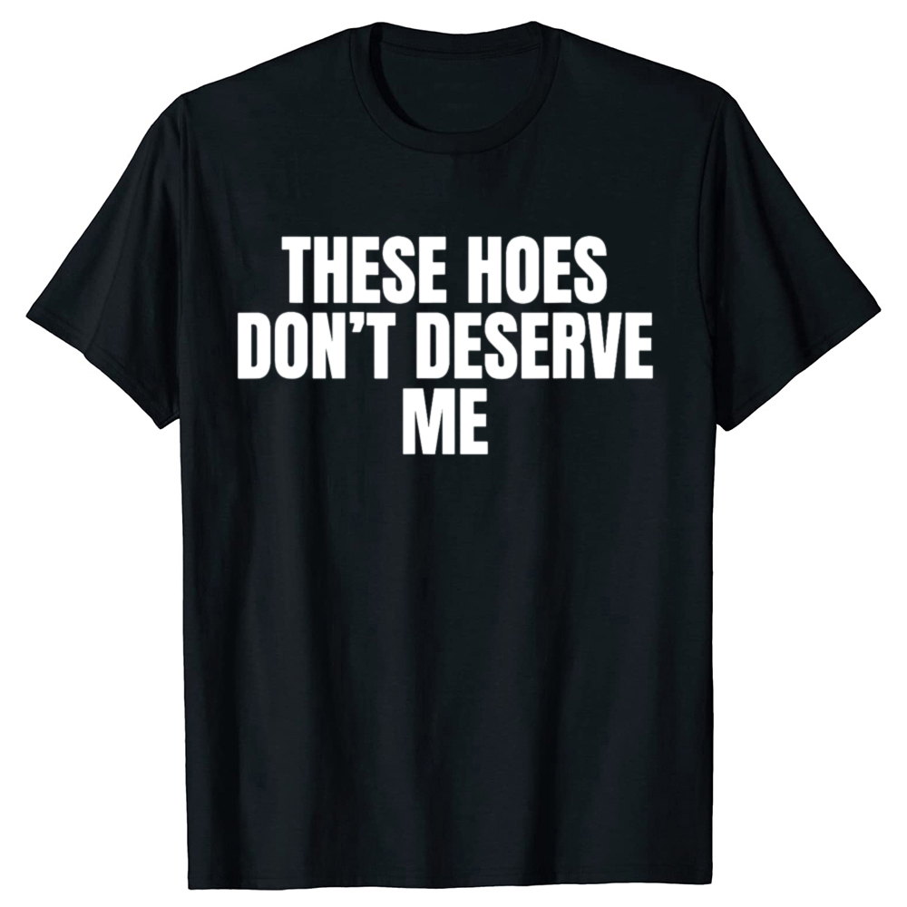 Funny These Hoes Don't Deserve - огляд і ціна Coffee Tea Or Me
